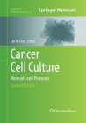 Cancer Cell Culture: Methods and Protocols (Methods in Molecular Biology #731) By Ian A. Cree (Editor) Cover Image