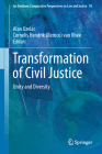 Transformation of Civil Justice: Unity and Diversity (Ius Gentium: Comparative Perspectives on Law and Justice #70) By Alan Uzelac (Editor), Van Rhee (Editor) Cover Image