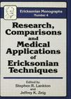 Research Comparisons And Medical Applications Of Ericksonian Techniques By Stephen R. Lankton (Editor), Jeffrey K. Zeig (Editor) Cover Image