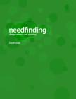 Needfinding: Design Research and Planning (4th Edition) By Dev Patnaik Cover Image
