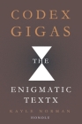 Codex Gigas the Enigmatic Textx: THE ORIGINAL CODE BOOK - explained in English Cover Image