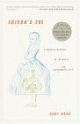 Edison's Eve: A Magical History of the Quest for Mechanical Life By Gaby Wood Cover Image