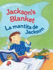Jackson's Blanket / La Mantita de Jackson By Nancy Cote Cover Image