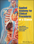 Applied Anatomy for Clinical Procedures at a Glance By Jane Sturgess, Francesca Crawley, Ramez Kirollos Cover Image