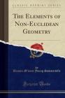 The Elements of Non-Euclidean Geometry (Classic Reprint) Cover Image