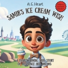 Samir's Ice Cream Wish: A Heartwarming True Story of Resilience and Dreams Cover Image
