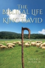 The Biblical Life of King David Cover Image