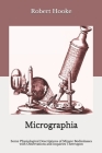 Micrographia: Some Physiological Descriptions of Minute Bodieslasses with Observations and Inquiries Thereupon By Zak Harris (Preface by), Robert Hooke Cover Image