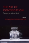 The Art of Identification: Forensics, Surveillance, Identity (Anthroposcene) Cover Image