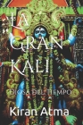 La Gran Kali: Diosa del Tiempo Cover Image