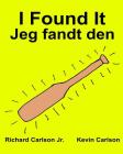 I Found It: Children's Picture Book English-Danish (Bilingual Edition) (www.rich.center) Cover Image