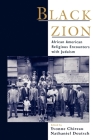 Black Zion: African American Religious Encounters with Judaism (Religion in America) By Yvonne Chireau (Editor), Nathaniel Deutsch (Editor) Cover Image