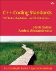 C++ Coding Standards: 101 Rules, Guidelines, and Best Practices (C++ In-Depth) By Herb Sutter, John Fuller (Editor), Andrei Alexandrescu Cover Image