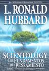 Scientology: Los Fundamentos Del Pensamiento: El Libro Basico de la Teoria y la Practica de Scientology para Principiantes Cover Image