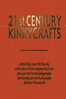 21st Century Kinkycrafts By Janet Hardy Cover Image