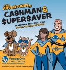 The Adventures of Cashman and Supersaver By Kristine Lidstone, Kirsten Regel Cover Image