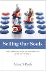 Selling Our Souls: The Commodification of Hospital Care in the United States Cover Image