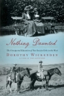Nothing Daunted: The Unexpected Education of Two Society Girls in the West By Dorothy Wickenden Cover Image