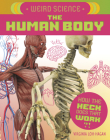 Weird Science: The Human Body By Virginia Loh-Hagan Cover Image