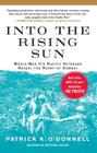 Into the Rising Sun: World War II's Pacific Veterans Reveal the Heart of Combat Cover Image