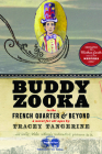 Buddy Zooka in the French Quarter & Beyond By Tracey Tangerine Cover Image