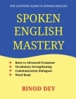 Spoken English Mastery By Binod Dey Cover Image