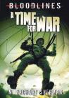 A Time for War (Bloodlines) By M. Zachary Sherman, Dave Seeley (Cover Design by), Fritz Casas (Illustrator) Cover Image