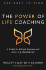 The Power of Life Coaching, Abridged Edition By Holley Swanson Clough, James Barnes (Foreword by) Cover Image