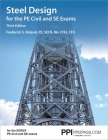 PPI Steel Design for the PE Civil and SE Exams, 3rd Edition – A Complete Guide for the NCEES PE Civil and SE Exams By Frederick S. Roland Cover Image
