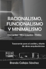 Racionalismo, funcionalismo y minimalismo: Taxonomía para el análisis y diseño de obras arquitectónicas Cover Image