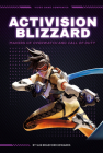 Activision Blizzard: Makers of Overwatch and Call of Duty: Makers of Overwatch and Call of Duty By Sue Bradford Edwards Cover Image