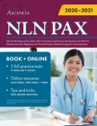 NLN PAX RN and PN Study Guide 2020-2021: Prep Book and Practice Test Questions for NLN Pre Entrance Exam for Registered and Practical Nurses (National By Ascencia Exam Prep Team Cover Image