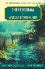 Murder by Moonlight: A Cherringham Cosy Mystery By Matthew Costello, Neil Richards Cover Image