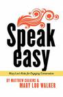 Speak Easy: Mary Lou's Rules for Engaging Conversation By Matthew Calkins, Mary Lou Walker Cover Image