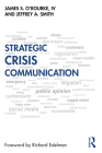 Strategic Crisis Communication By James O'Rourke, Jeffrey Smith Cover Image