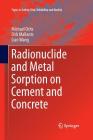 Radionuclide and Metal Sorption on Cement and Concrete (Topics in Safety #29) Cover Image