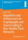 Algorithms and Architectures for Cryptography and Source Coding in Non-Volatile Flash Memories Cover Image