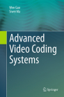 Advanced Video Coding Systems By Wen Gao, Siwei Ma Cover Image