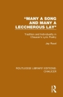 Many a Song and Many a Leccherous Lay: Tradition and Individuality in Chaucer's Lyric Poetry By Jay Ruud Cover Image