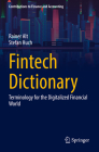 Fintech Dictionary: Terminology for the Digitalized Financial World Cover Image