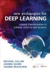Deep Learning: Engage the World Change the World By Michael Fullan, Joanne Quinn, Joanne J. McEachen Cover Image