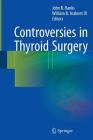 Controversies in Thyroid Surgery Cover Image
