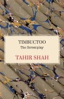 Timbuctoo: The Screenplay By Tahir Shah Cover Image