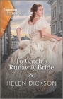 To Catch a Runaway Bride By Helen Dickson Cover Image