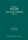 The Music Makers, Op.69: Vocal score By Edward Elgar (Composer), Arthur O'Shaughnessy Cover Image
