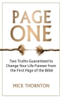 Page One: Two Truths Guaranteed to Change Your Life Forever from the First Page of the Bible By Mick Thornton M. DIV Cover Image
