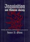 Inquisition and Medieval Society: Power, Discipline, and Resistance in Languedoc By James B. Given Cover Image