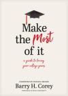 Make the Most of It: A Guide to Loving Your College Years Cover Image
