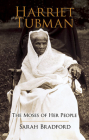 Harriet Tubman: The Moses of Her People (African American) By Sarah Bradford Cover Image
