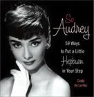 So Audrey: 59 Ways to Put a Little Hepburn in Your Step Cover Image